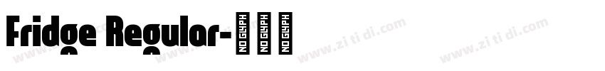 Fridge Regular字体转换
